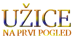 UZICE NA PRVI POGLED