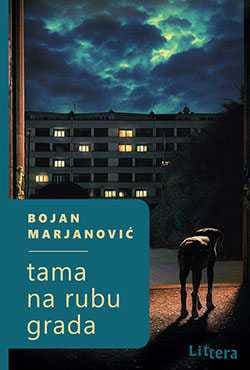 Роман Бојана Марјановића "Тама на рубу града"
